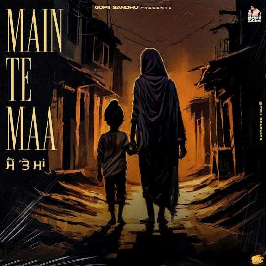 Main Te Maa Gopii Sandhu Mp3 Song Download Djjohal